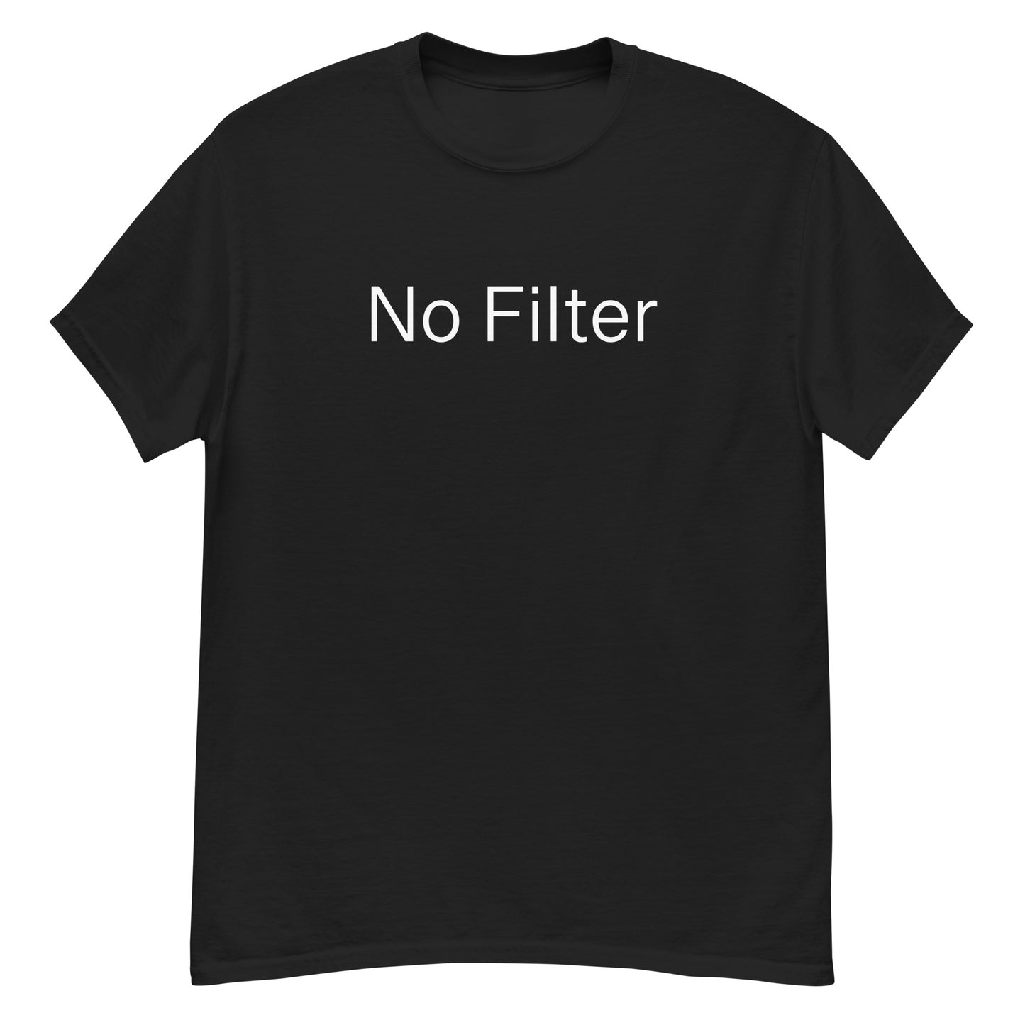 No Filter T-shirt