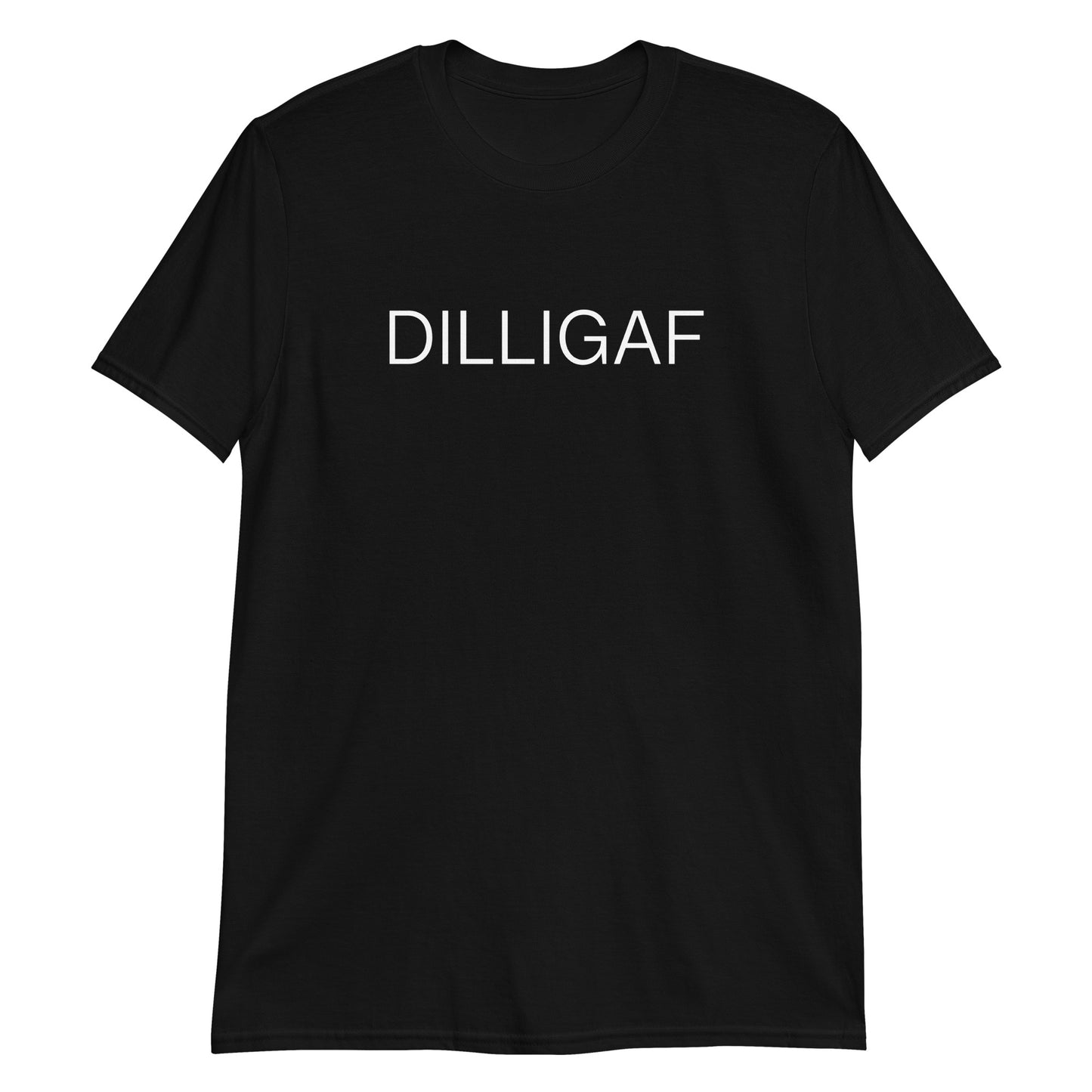 DILLIGAF T-shirt