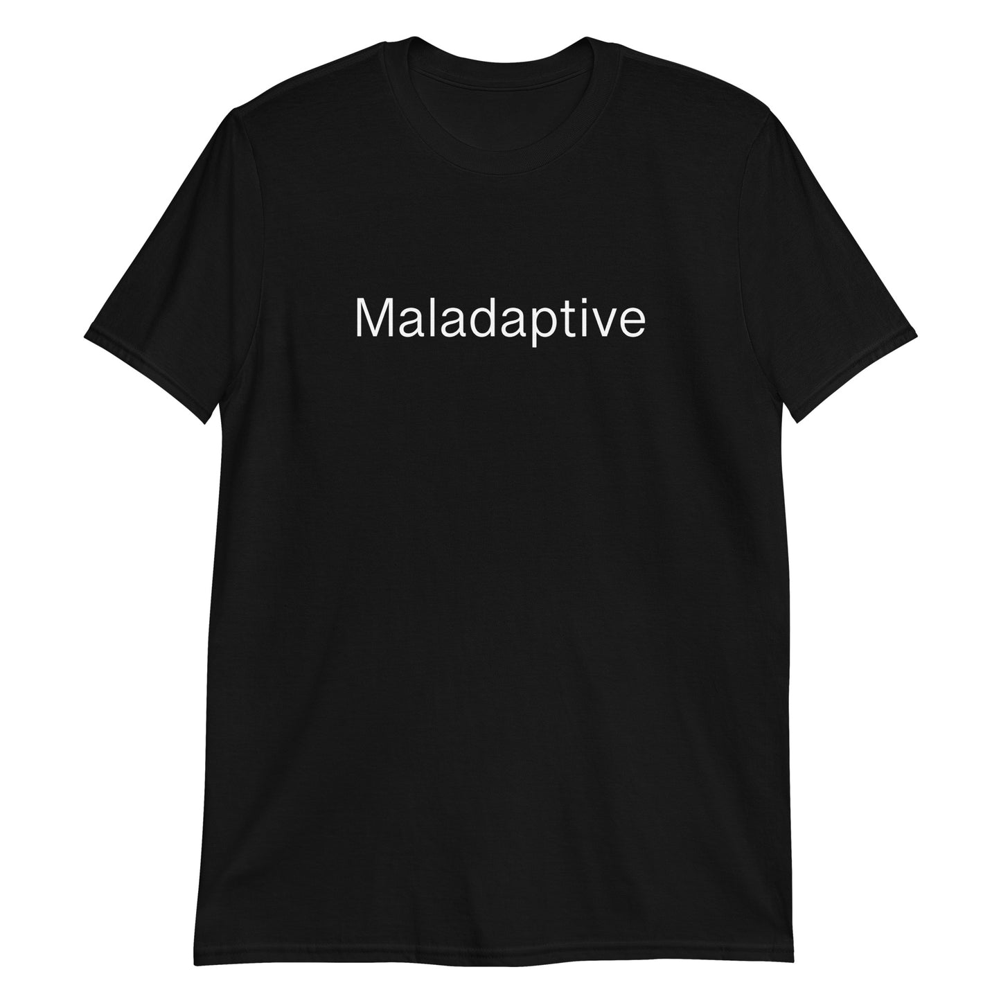 Maladaptive T-shirt