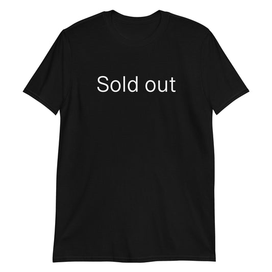 Sold out T-shirt